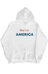Slut For America Hooodie