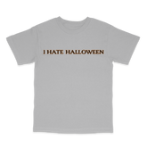 I Hate Halloween T Shirt