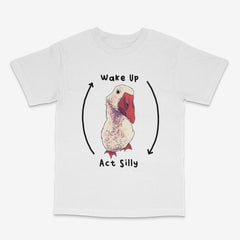 Wake Up Act Silly T Shirt