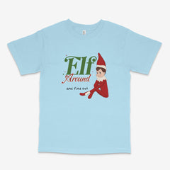 Elf Around T Shirt