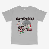 Overstimulated T Shirt