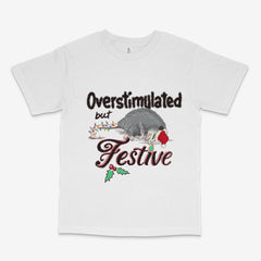Overstimulated T Shirt