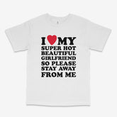 I Love My Girlfriend T Shirt