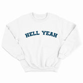 Hell Ya U Crewneck