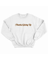 Thanks Giving Up Crewneck