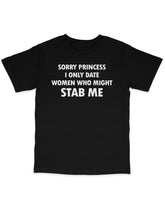 Sorry Princess Tee