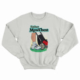 Father Mows Best Crewneck