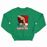 Santa Tax Crewneck