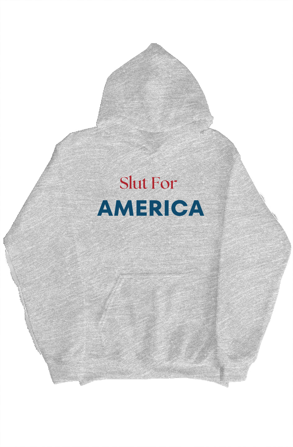 Slut For America Hooodie