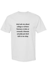 Don't Ask Me About Anything T Shirt