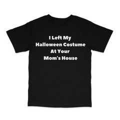 Your Mom's House Tee