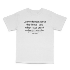 Let's Forget Everything T Shirt