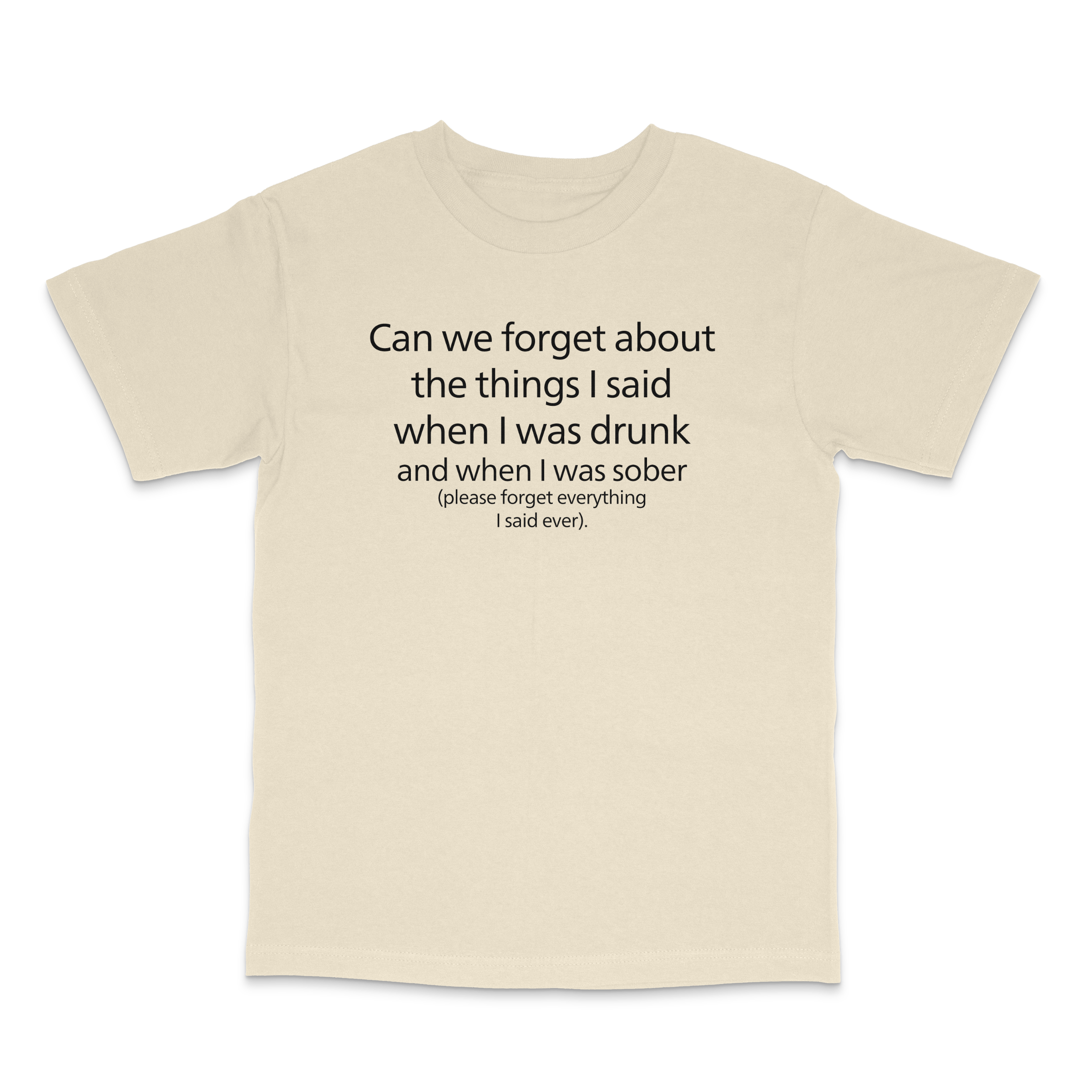 Let's Forget Everything T Shirt