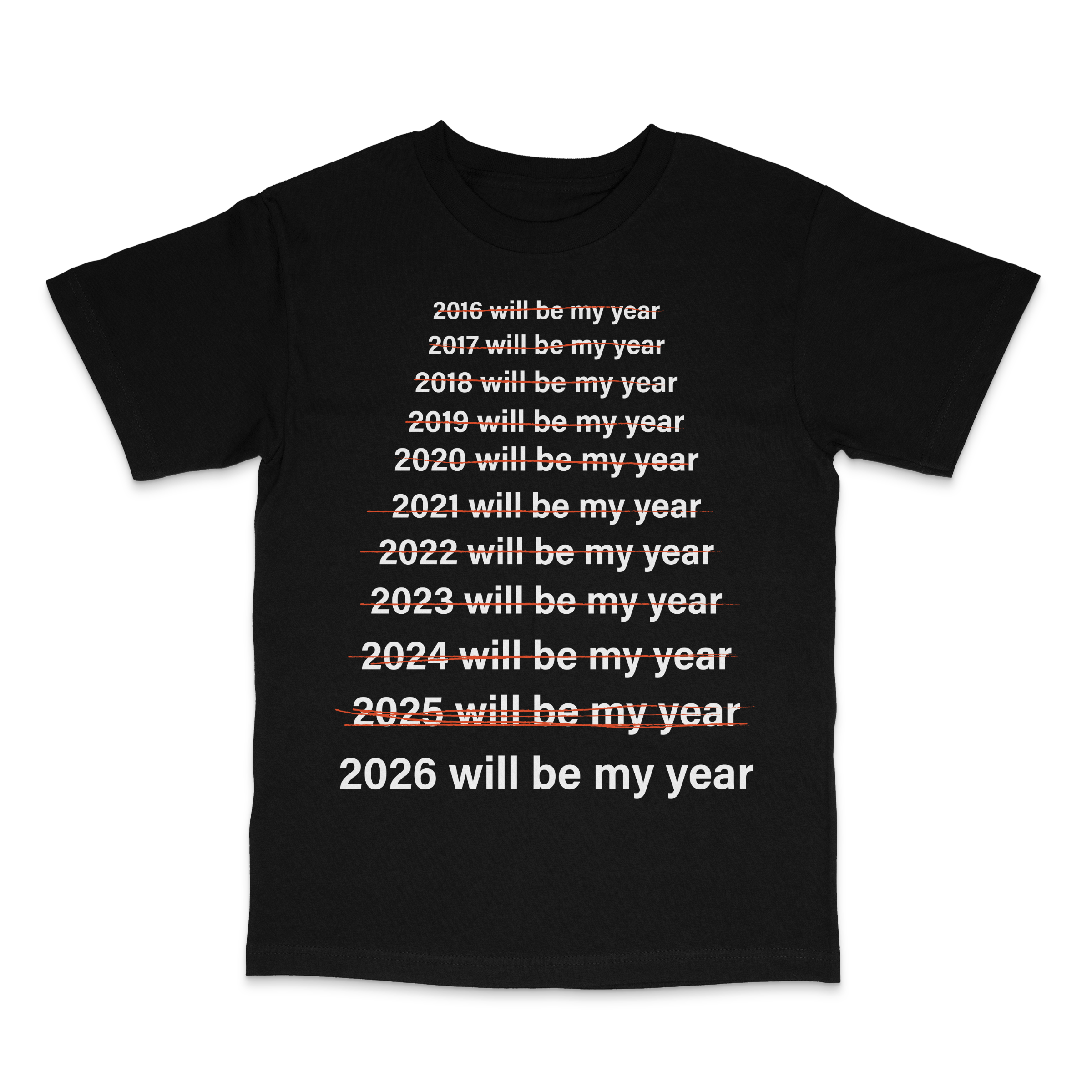 This Will Be My Year T Shirt