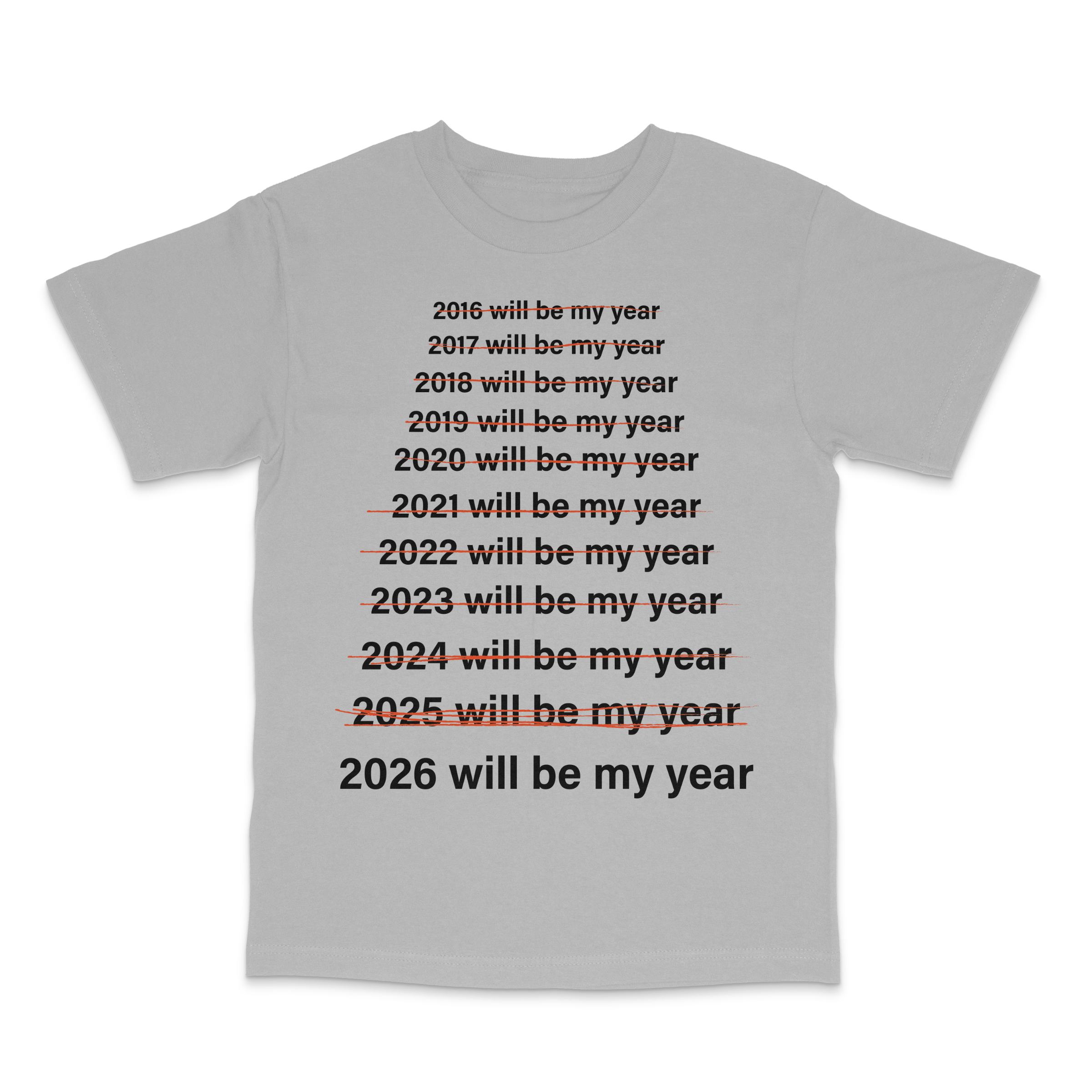 This Will Be My Year T Shirt