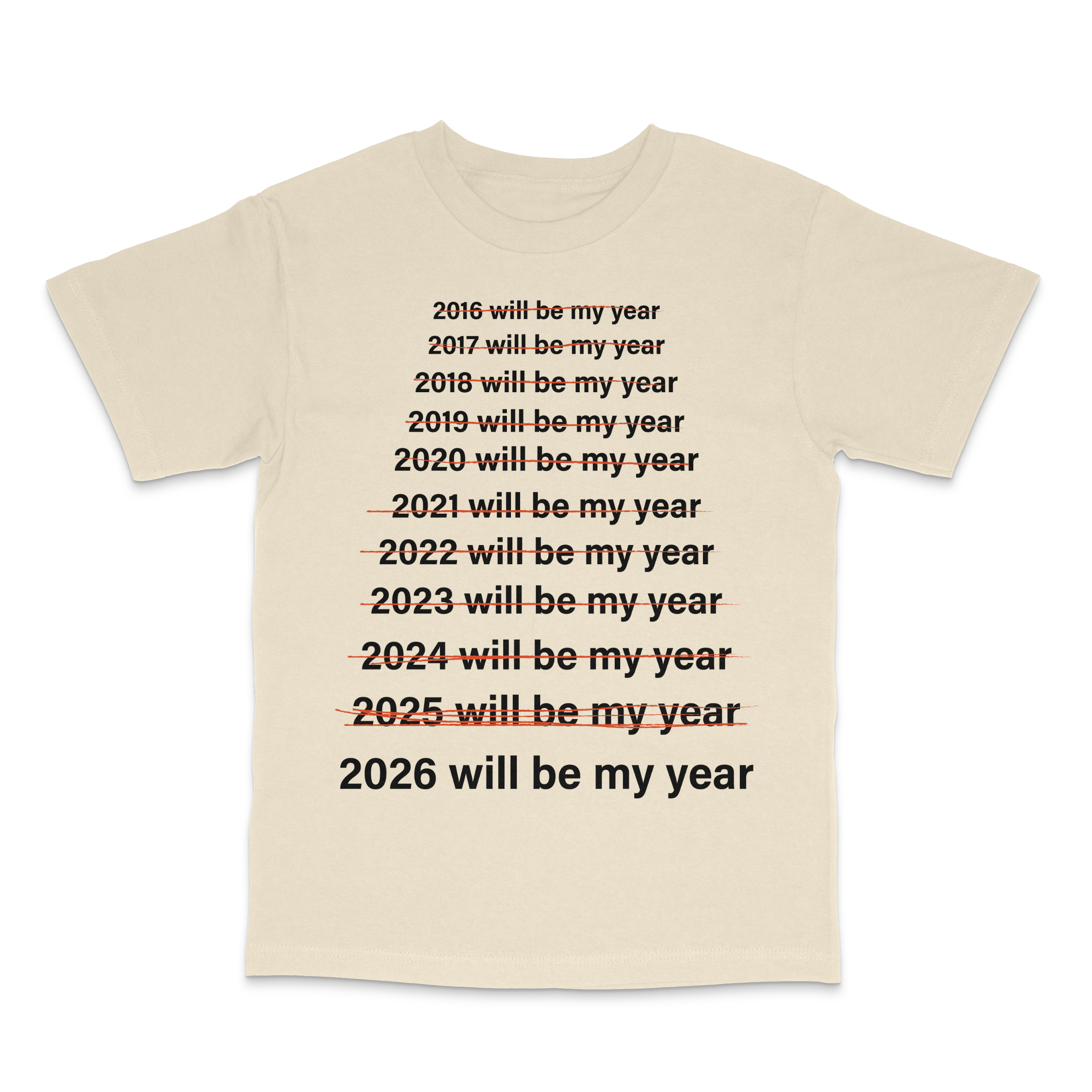 This Will Be My Year T Shirt