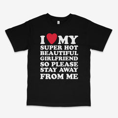 I Love My Girlfriend T Shirt
