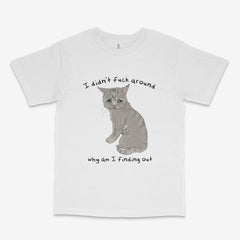 F Around T Shirt