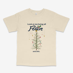 Festive and Shit T Shirt