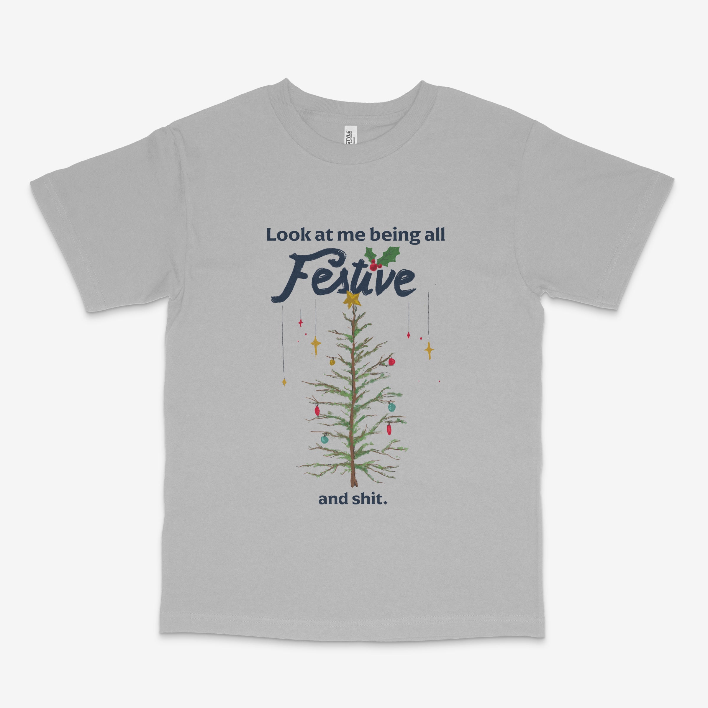 Festive and Shit T Shirt