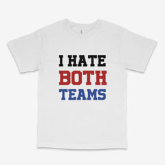 I Hate Both Teams T Shirt