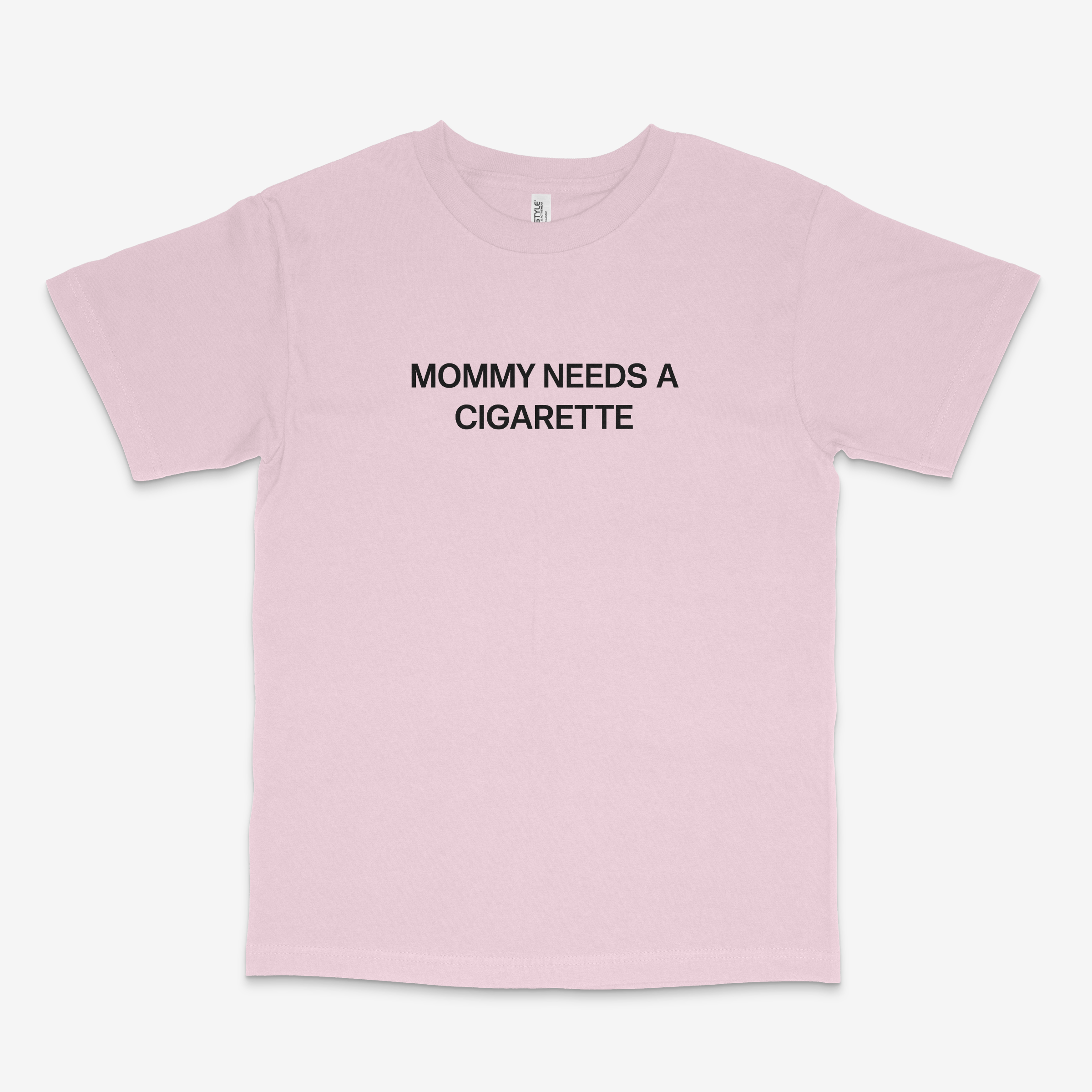 Mommy Needs a Cig T Shirt