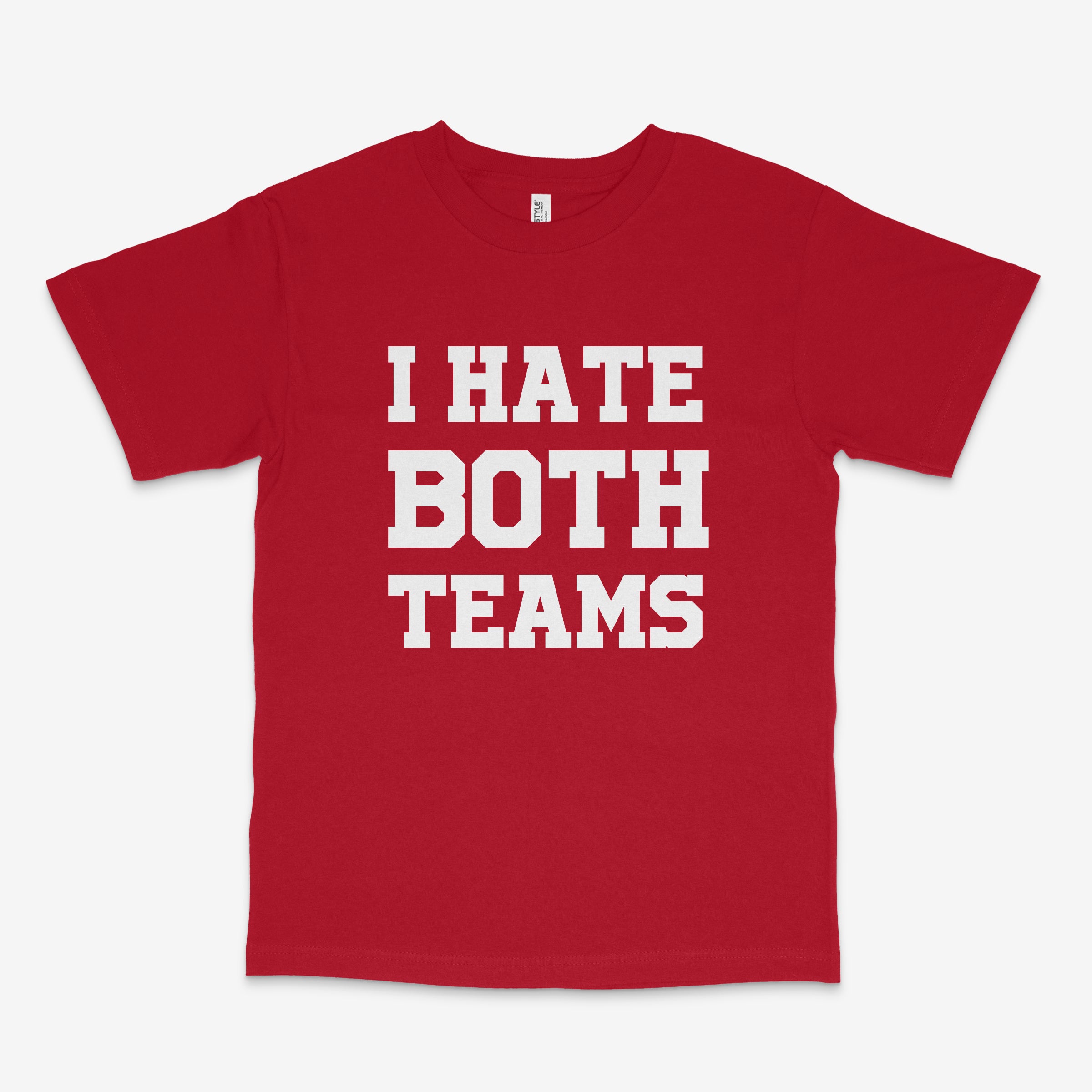 I Hate Both Teams T Shirt