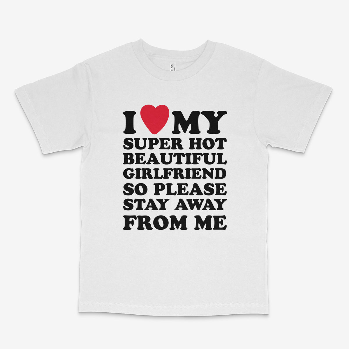 I Love My Girlfriend T Shirt