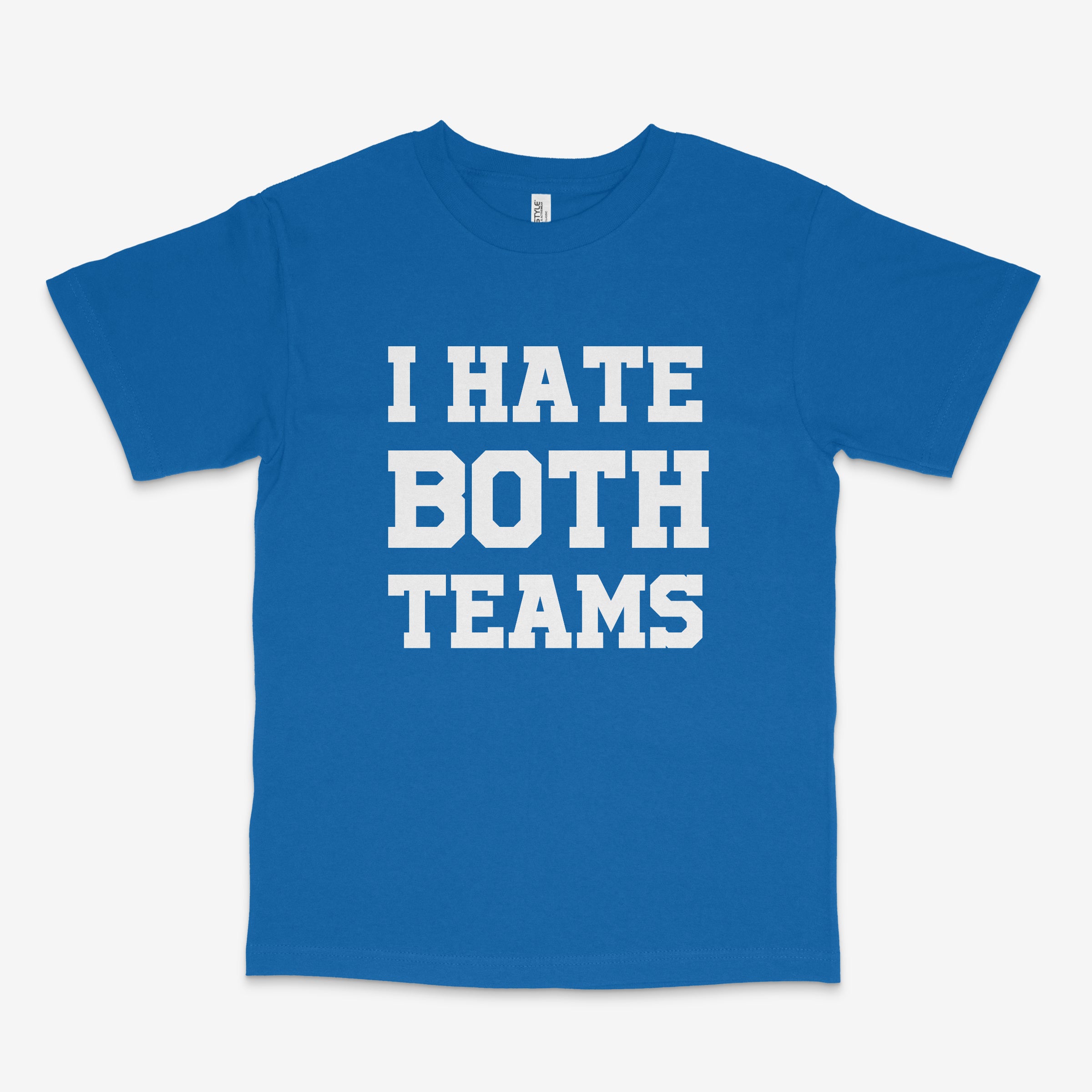 I Hate Both Teams T Shirt