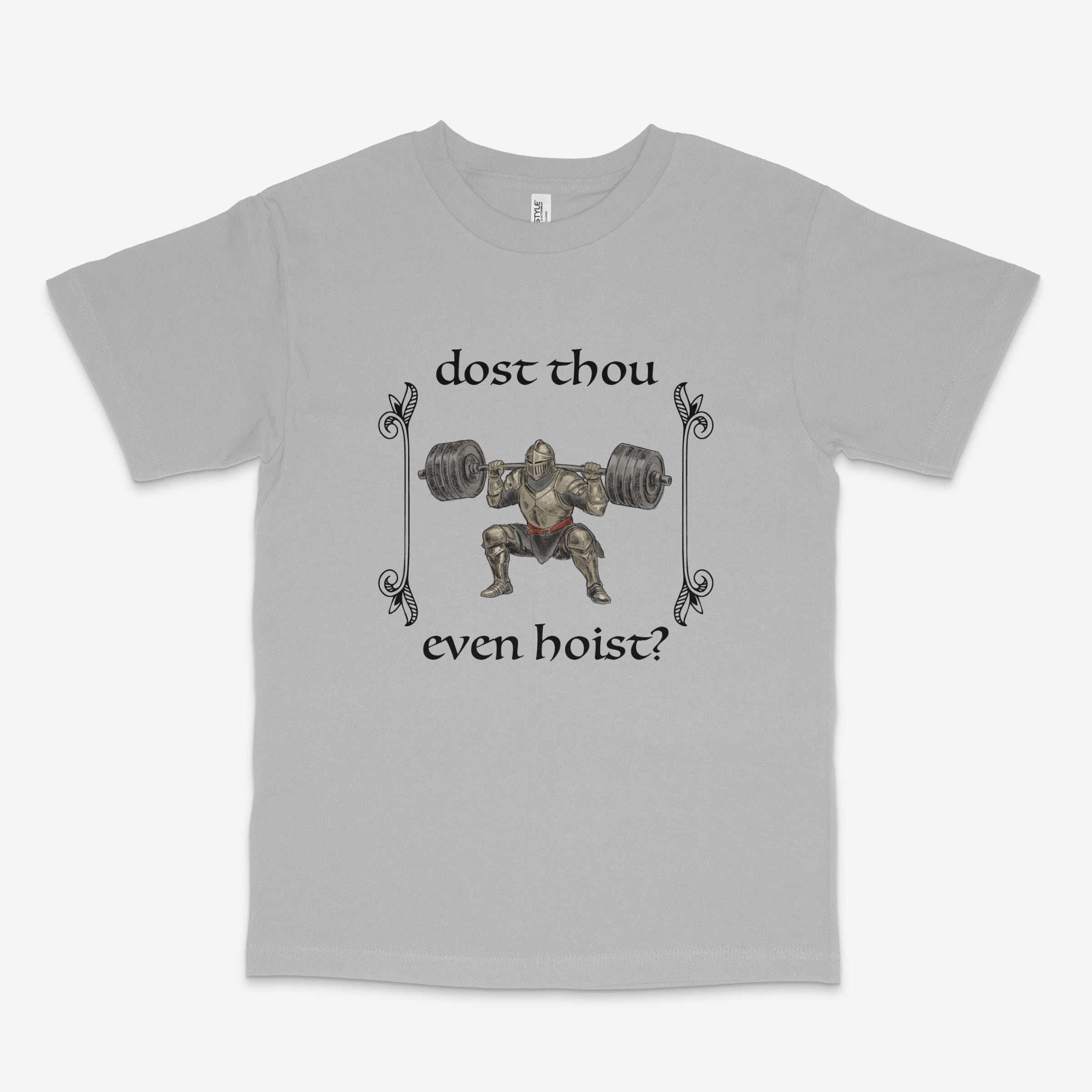 Dost Thou Even Hoist T Shirt