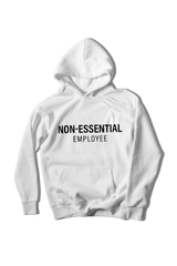 Non-Essential Employee Hoodie