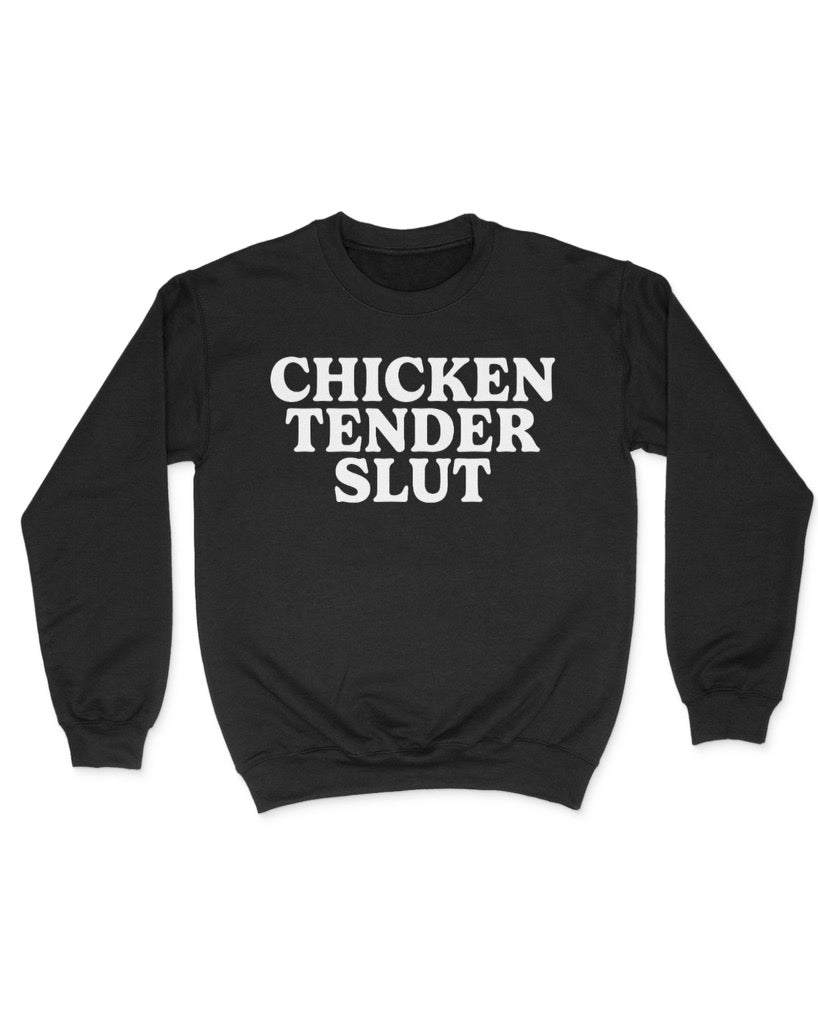 Chicken Tender Slut Crewneck