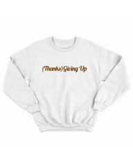 Thanks Giving Up Crewneck