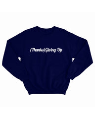 Thanks Giving Up Crewneck