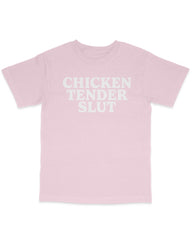 Chicken Tender Slut Tee