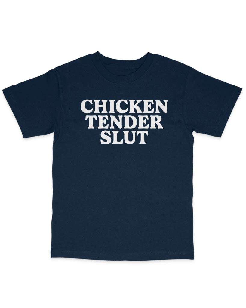 Chicken Tender Slut Tee