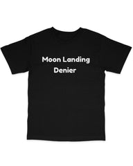 Moon Landing Denier Tee
