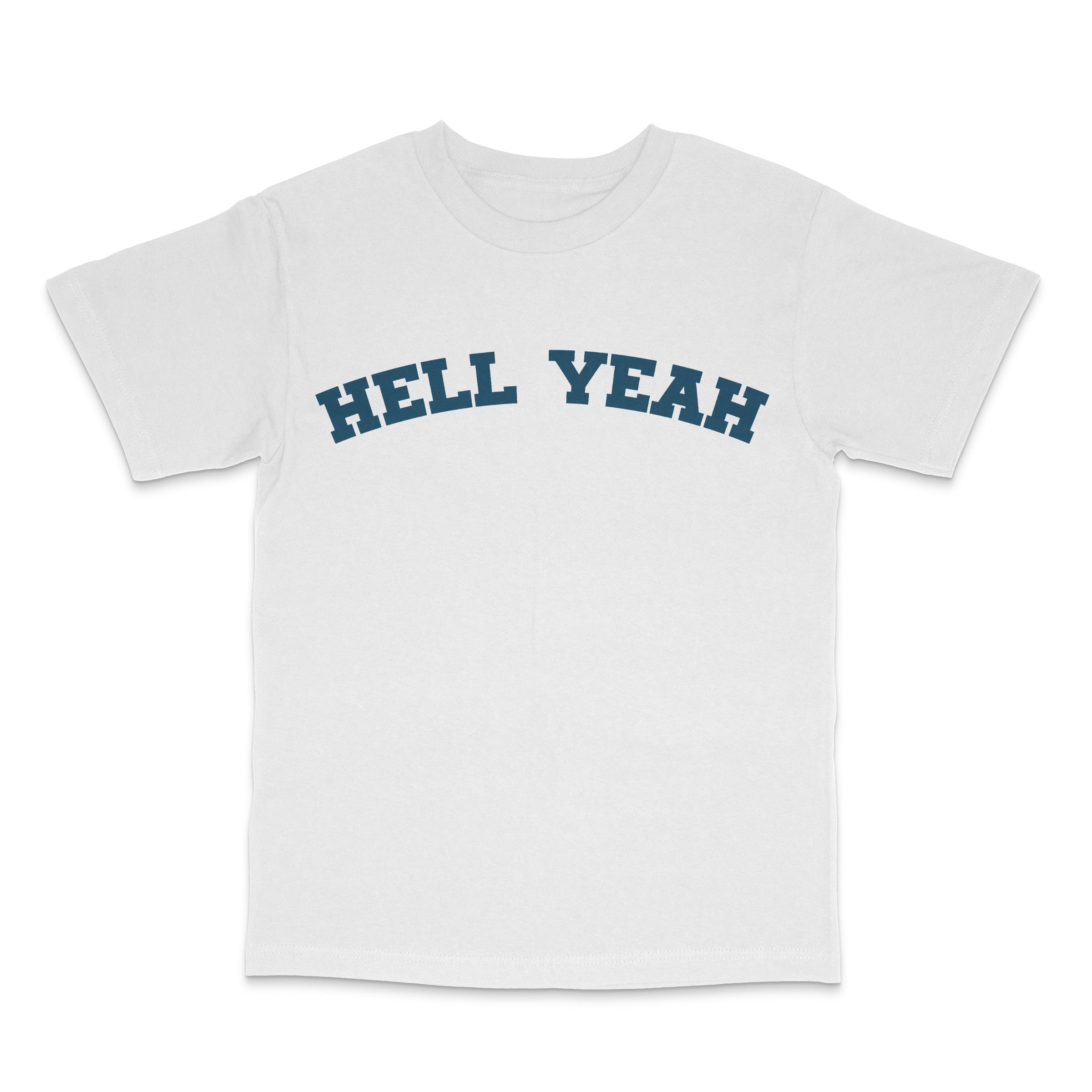 Hell Yeah U Tee