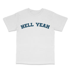 Hell Yeah U Tee