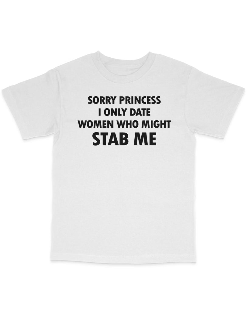 Sorry Princess Tee