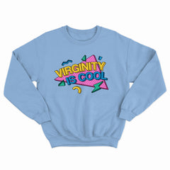 Virginity is Cool Crewneck