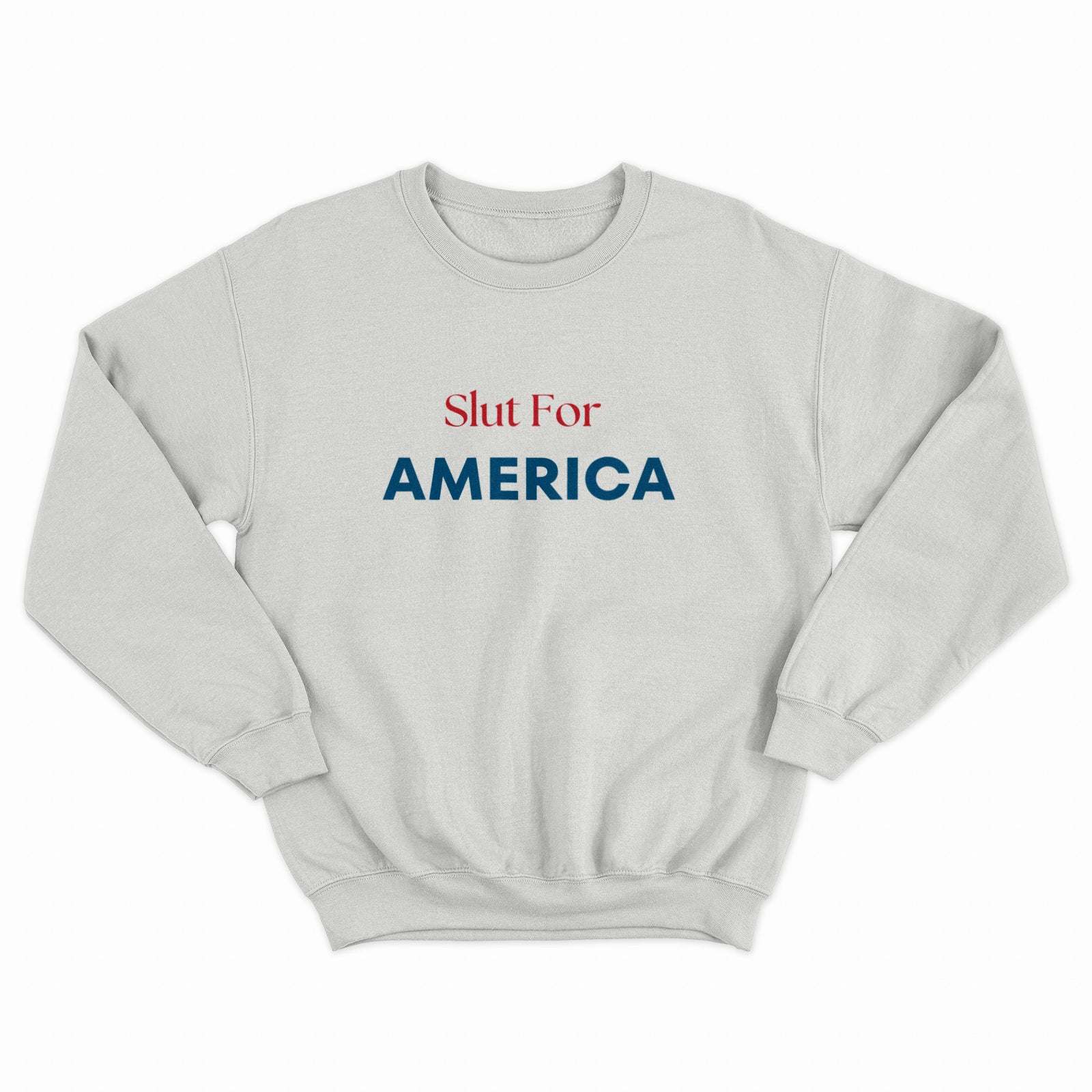Slut For America Crewneck