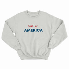Slut For America Crewneck