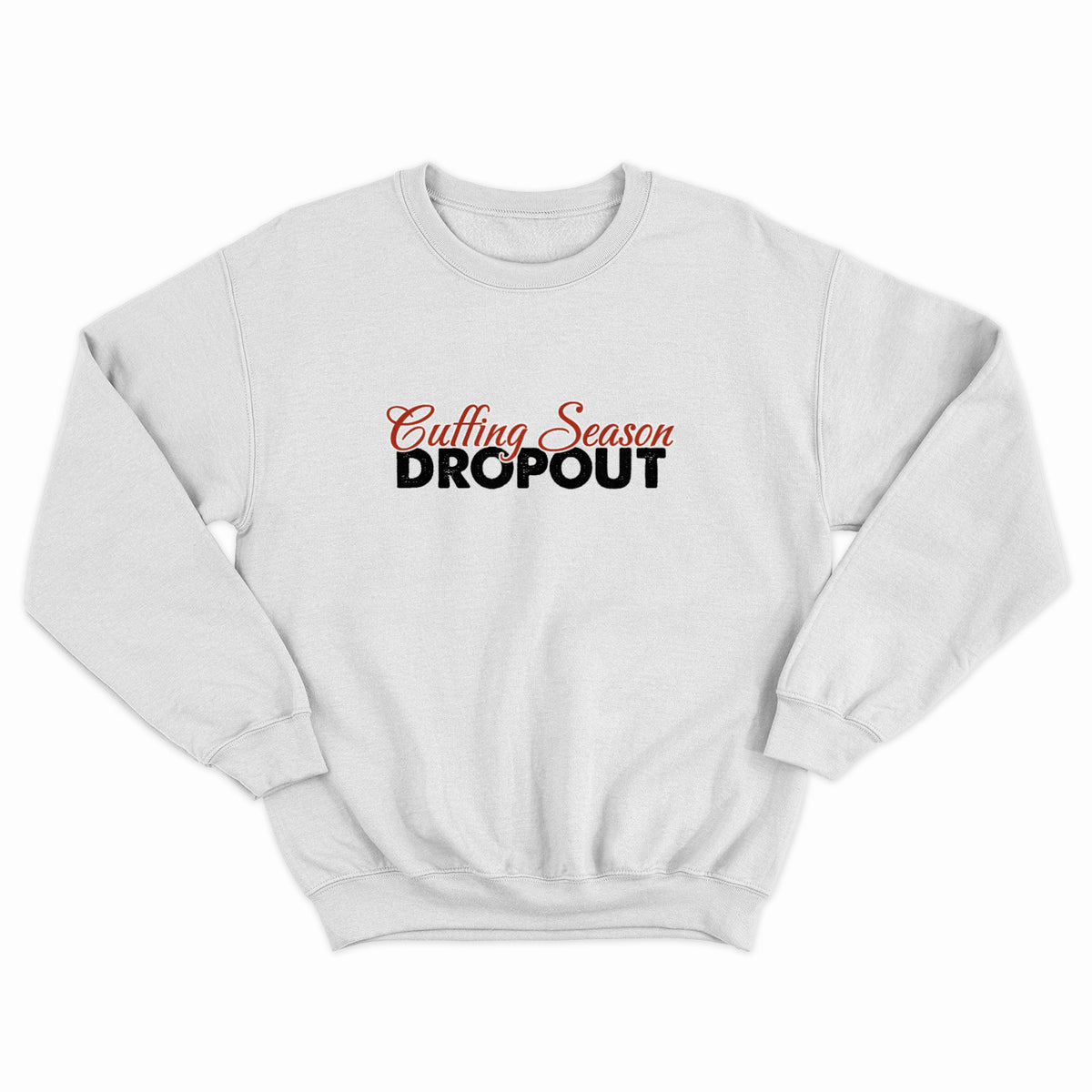 Cuffing Season Dropout Crewneck