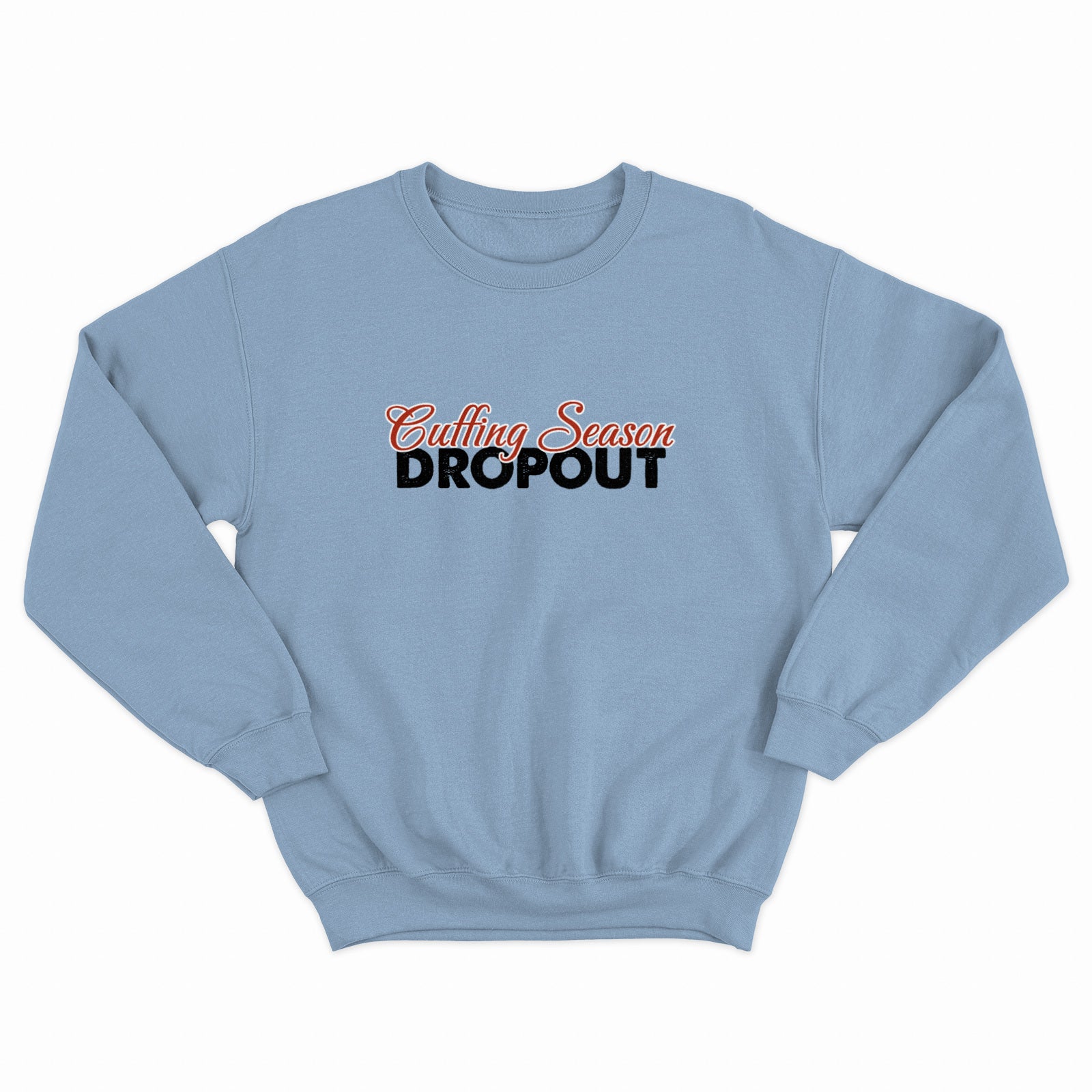 Cuffing Season Dropout Crewneck