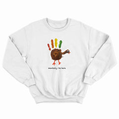 Mentally I'm Here Crewneck