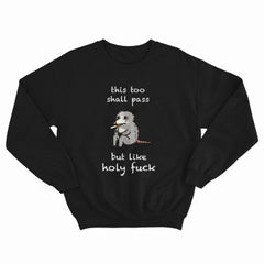 This Shall Pass Crewneck