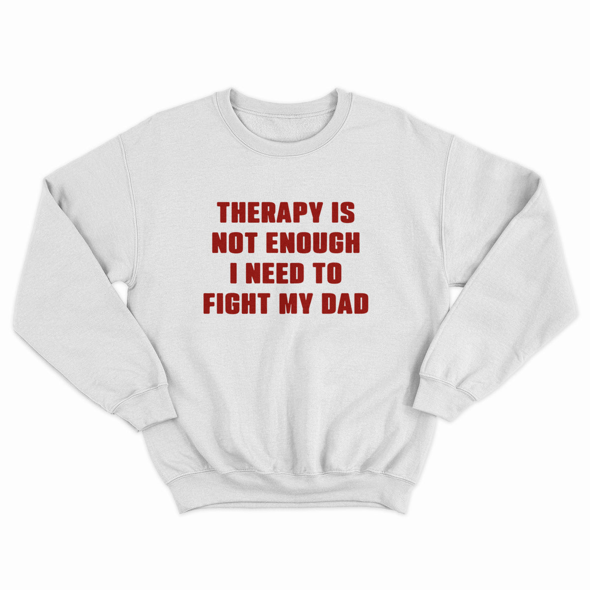 Fight My Dad Crewneck