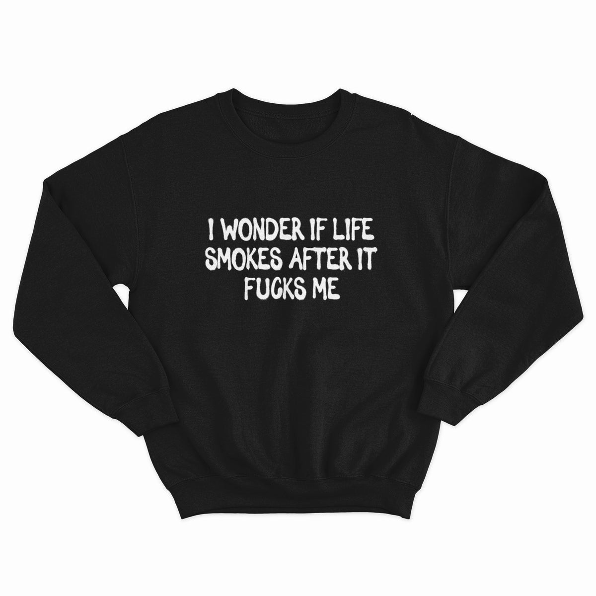 Life Smokes Crewneck