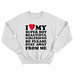 I Love My Girlfriend Crewneck